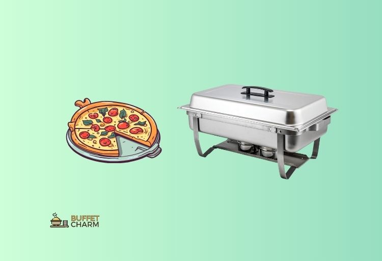 Can I Put Pizza in a Chafing Dish