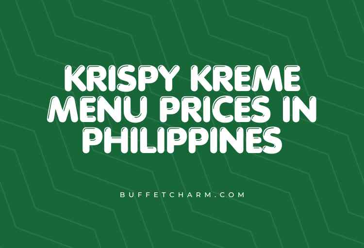 Krispy Kreme Menu Prices in Philippines
