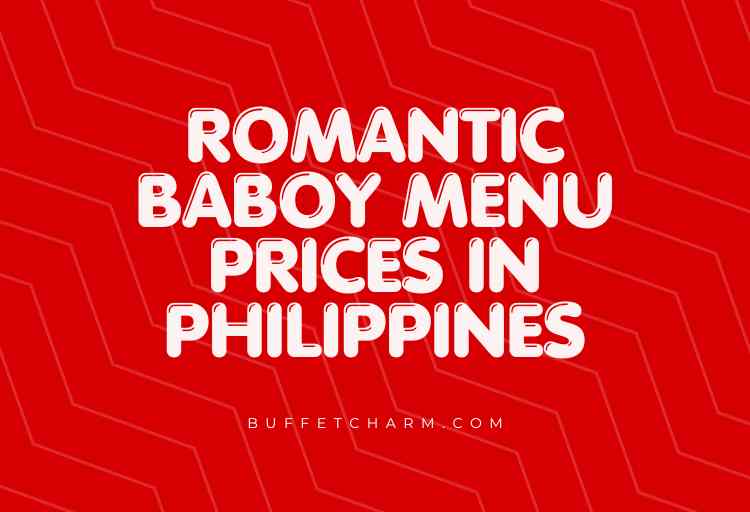 Romantic Baboy Menu Prices in Philippines
