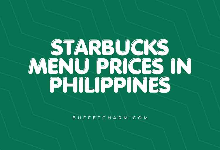 Starbucks Menu Prices in Philippines